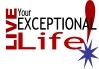 Live Your Exceptional Life